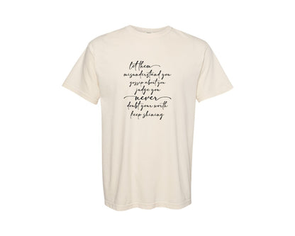 brand:Comfort Colors|color:Ivory|Let Them Misunderstand You File Graphic T-Shirt
