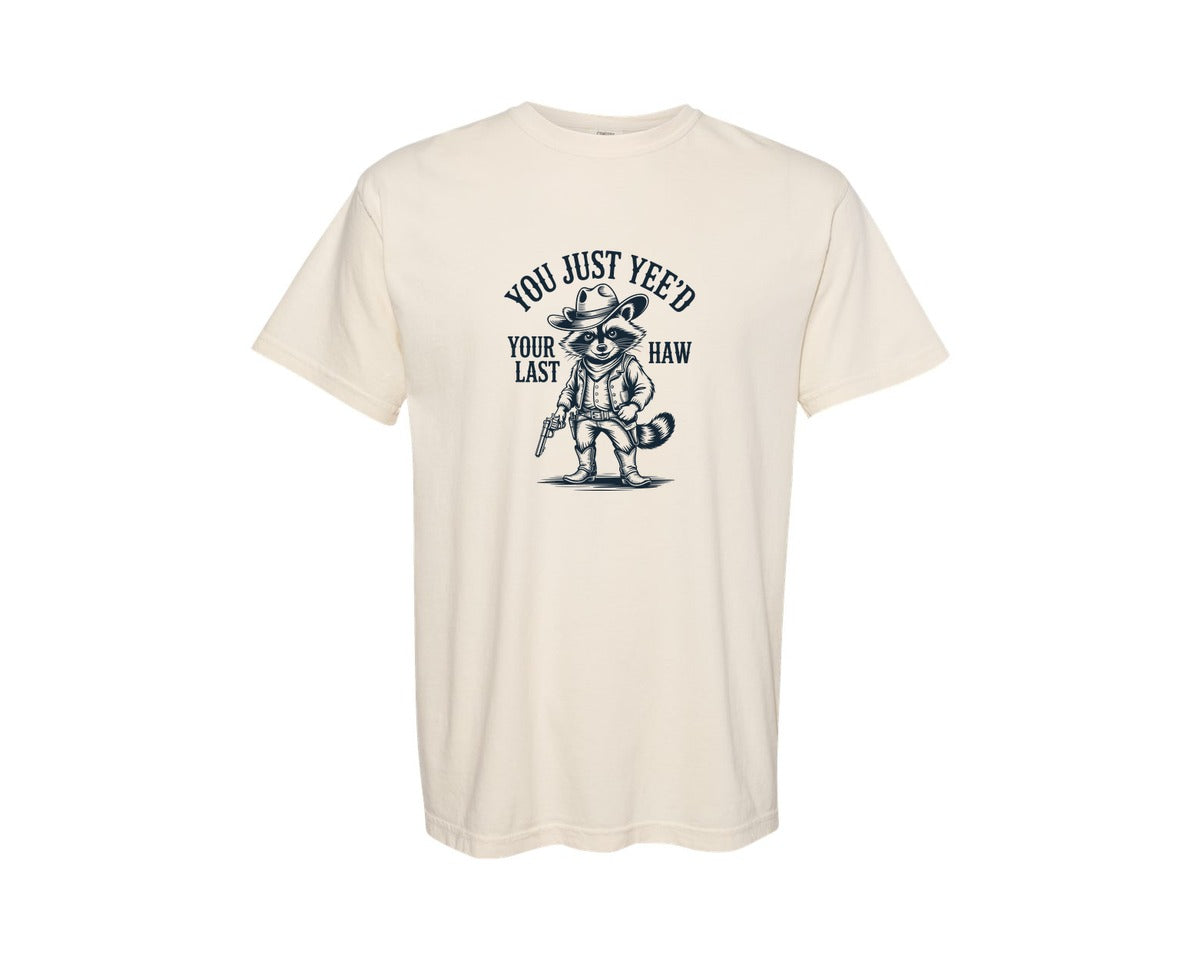 brand:Comfort Colors|color:Ivory|You Just Yeed Your Last Haw Cowboy 4 Graphic T-Shirt