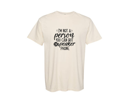 brand:Comfort Colors|color:Ivory|Im Not A Person You Can Put Sleeve Graphic T-Shirt