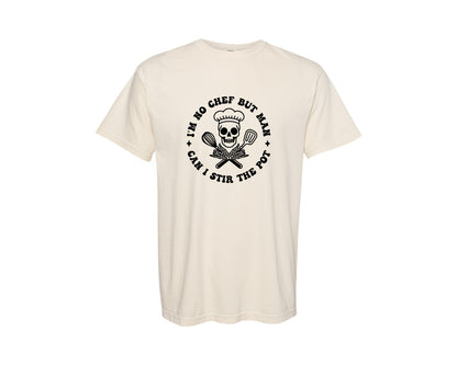 brand:Comfort Colors|color:Ivory|Im No Chef But Man Can I Stir The Pot 2 Graphic T-Shirt
