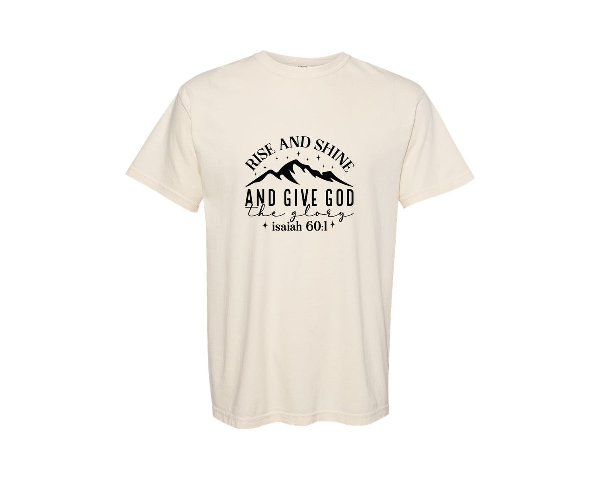 brand:Comfort Colors|color:Ivory|Rise And Shine And Give God The Glory Is 5 Graphic T-Shirt