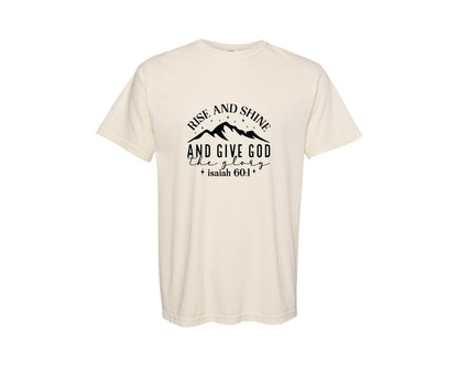 brand:Comfort Colors|color:Ivory|Rise And Shine And Give God The Glory Is 5 Graphic T-Shirt