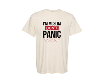 brand:Comfort Colors|color:Ivory|Im Muslim Dont Panic Muslim Quote Is Graphic T-Shirt