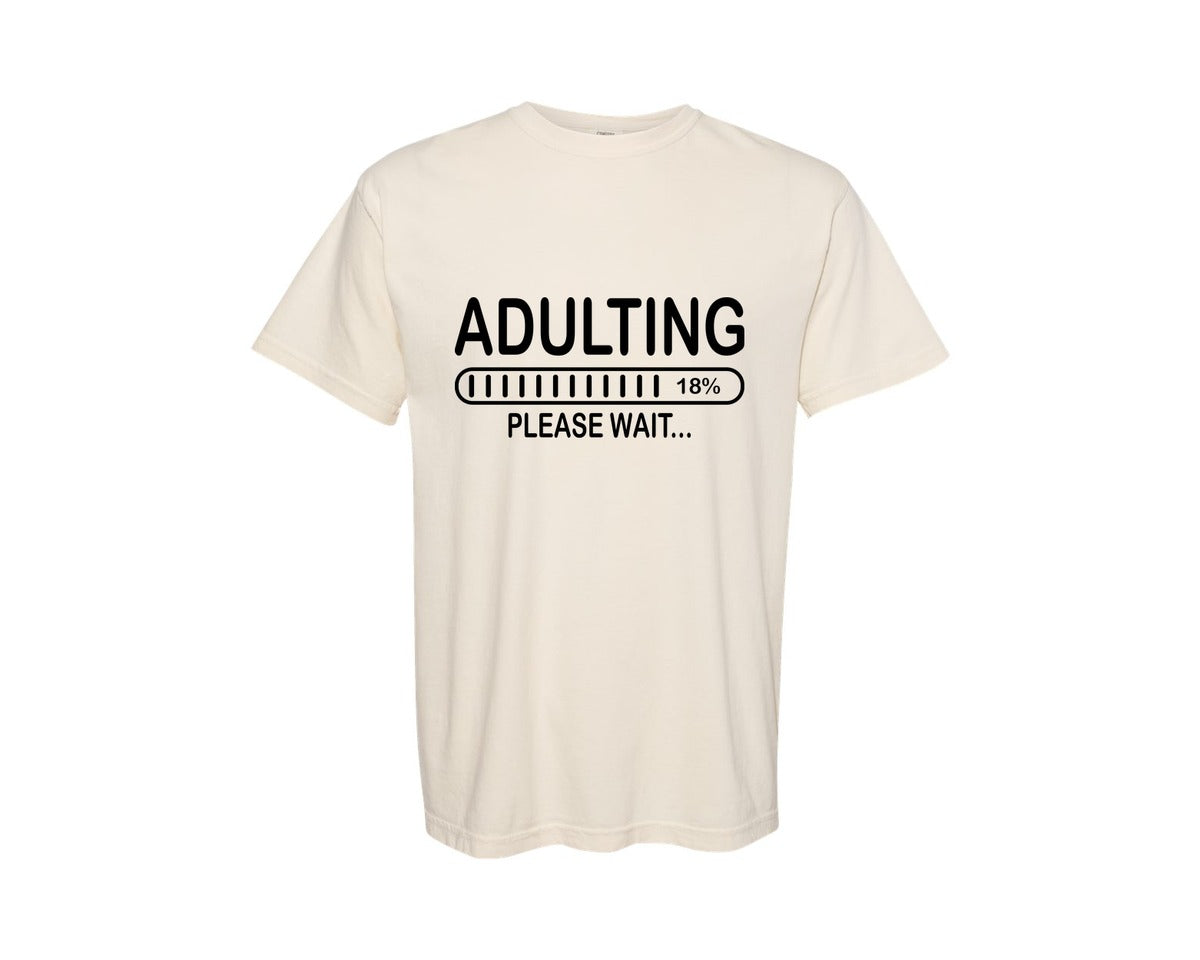 brand:Comfort Colors|color:Ivory|Adulting Please Wait 18Th Birthday Shirt Graphic T-Shirt
