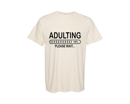 brand:Comfort Colors|color:Ivory|Adulting Please Wait 18Th Birthday Shirt Graphic T-Shirt