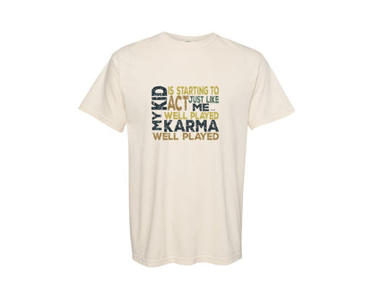 brand:Comfort Colors|color:Ivory|Karma 10 Designs Graphic T-Shirt