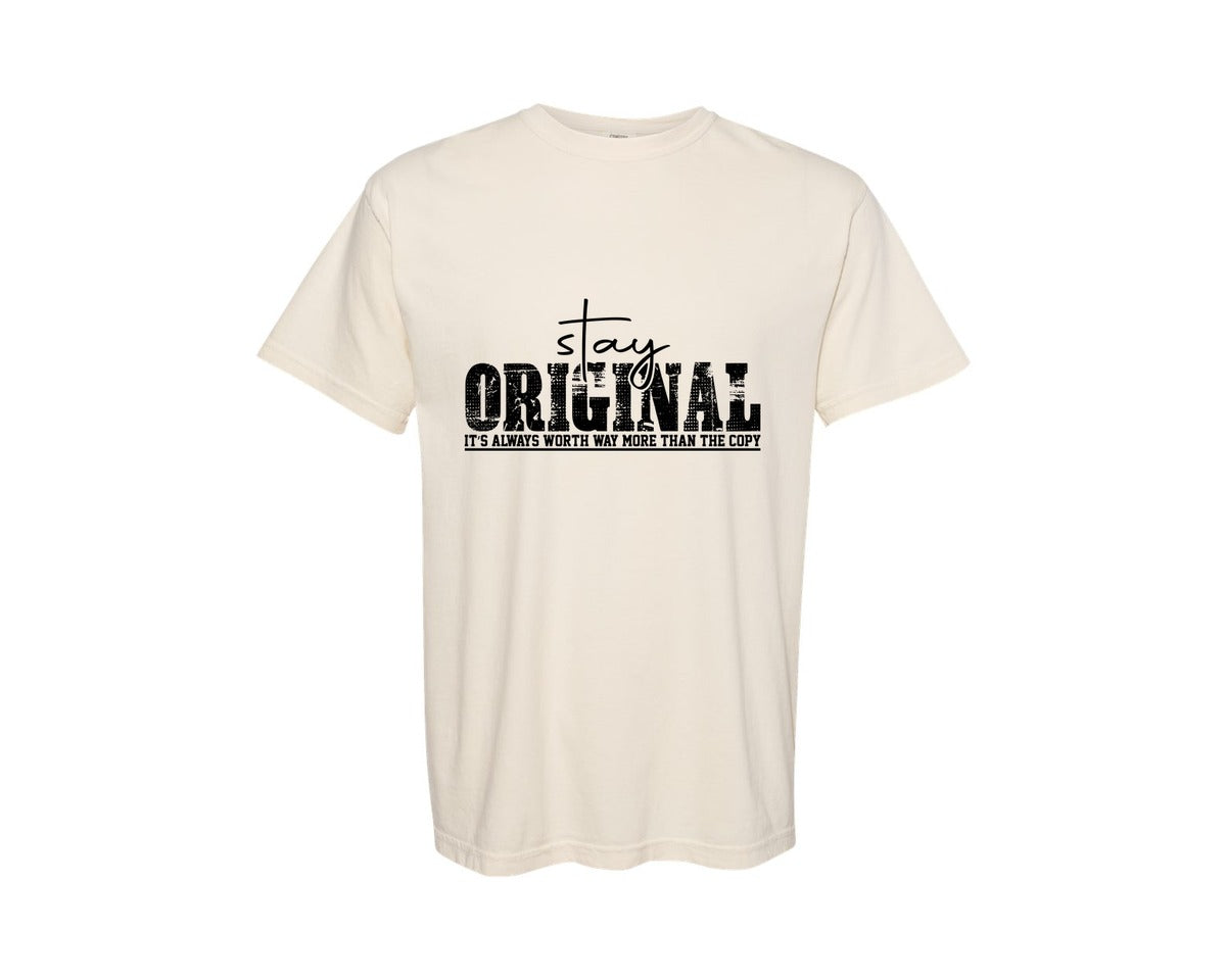 brand:Comfort Colors|color:Ivory|Stay Original Be Authentic 2 Graphic T-Shirt