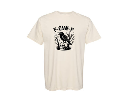 brand:Comfort Colors|color:Ivory|F Caw F Dark Bird Humor Sarcastic Gothic Graphic T-Shirt