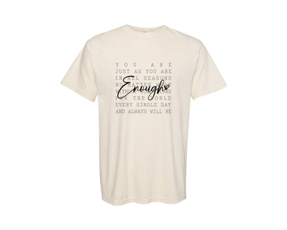brand:Comfort Colors|color:Ivory|Always Enough Inspirational Quote Graphic T-Shirt