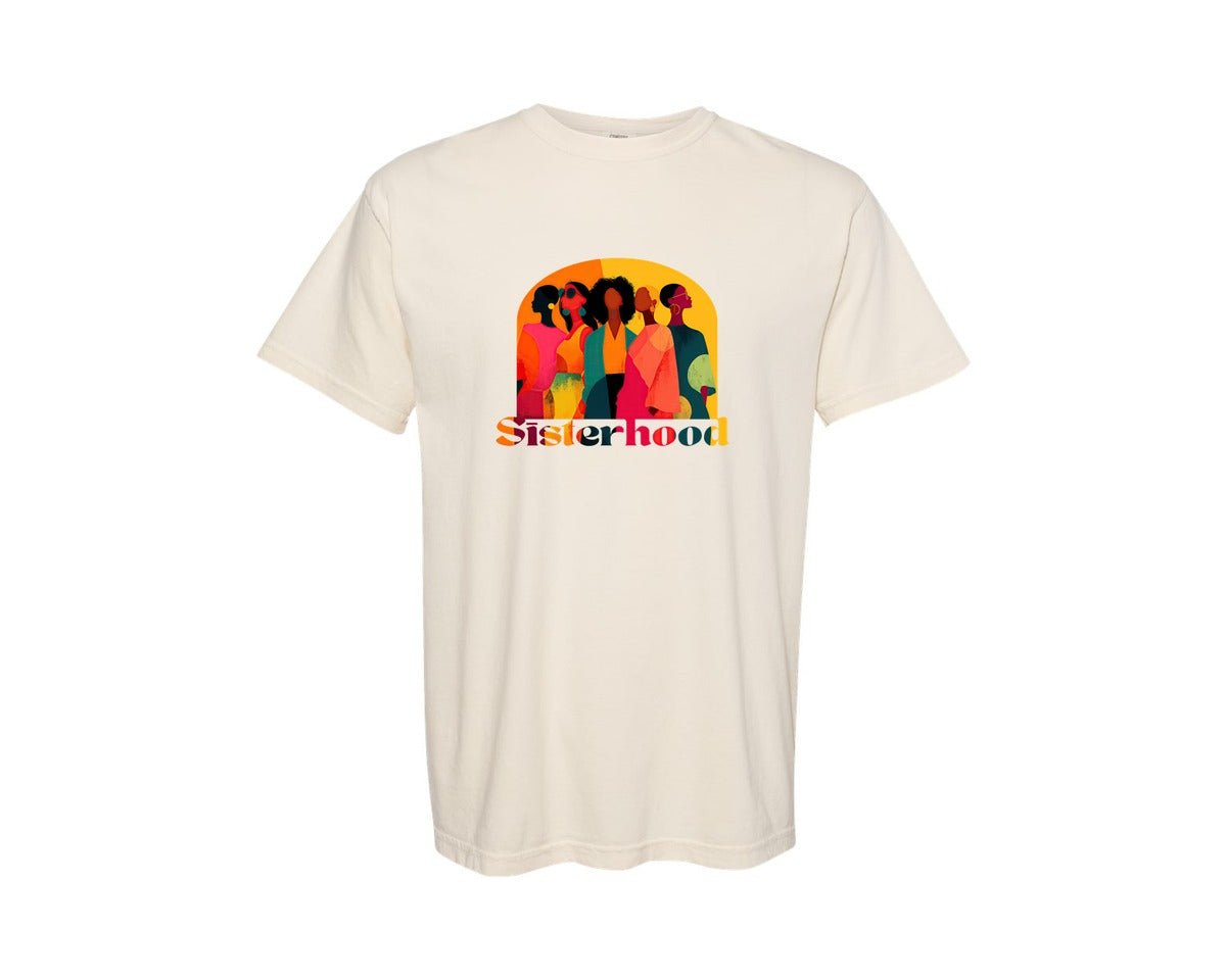 brand:Comfort Colors|color:Ivory|Sisterhood T Shirt Designs Graphic T-Shirt