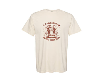 brand:Comfort Colors|color:Ivory|The Only Squat Im Doing Is Diddly Squat 4 Graphic T-Shirt