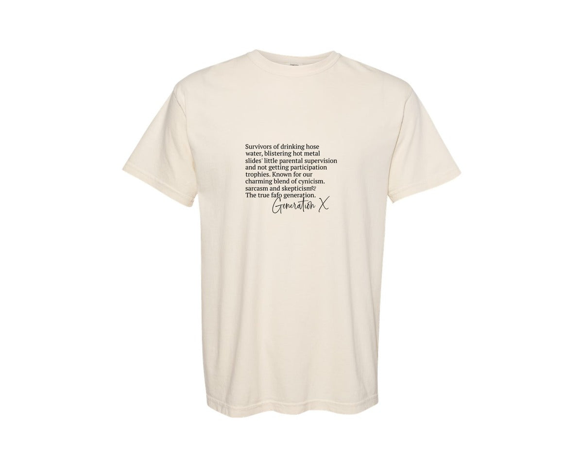 brand:Comfort Colors|color:Ivory|Gen X Raised On Hose Water Neglect 15 Graphic T-Shirt