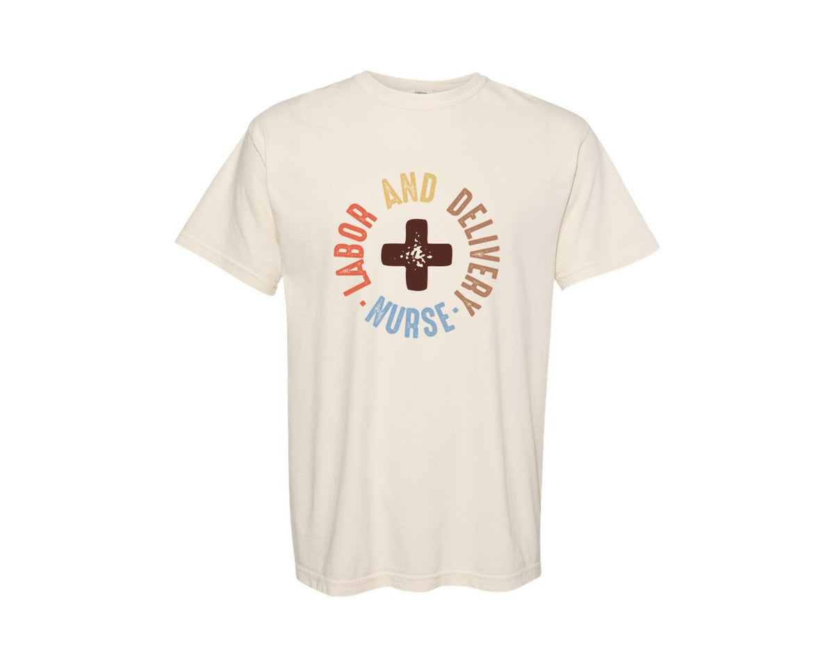 brand:Comfort Colors|color:Ivory|Labor And Delivery Nurse Nurse Graphic T-Shirt