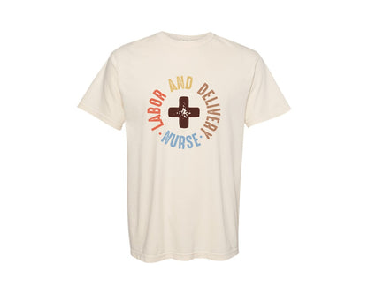 brand:Comfort Colors|color:Ivory|Labor And Delivery Nurse Nurse Graphic T-Shirt