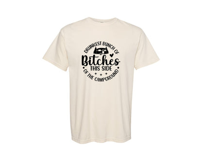 brand:Comfort Colors|color:Ivory|Drunkest Bunch Of Bitches Graphic T-Shirt