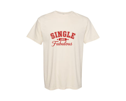brand:Comfort Colors|color:Ivory|Single And Fabulous Typography Design 2 Graphic T-Shirt