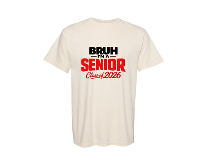 brand:Comfort Colors|color:Ivory|Bruh Im A Senior Graphic T-Shirt