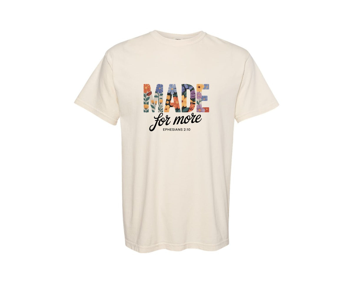 brand:Comfort Colors|color:Ivory|Foral Christian Made For More Graphic T-Shirt