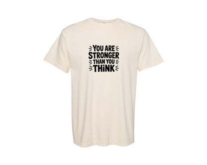 brand:Comfort Colors|color:Ivory|You Are Stronger Than You Think Graphic T-Shirt