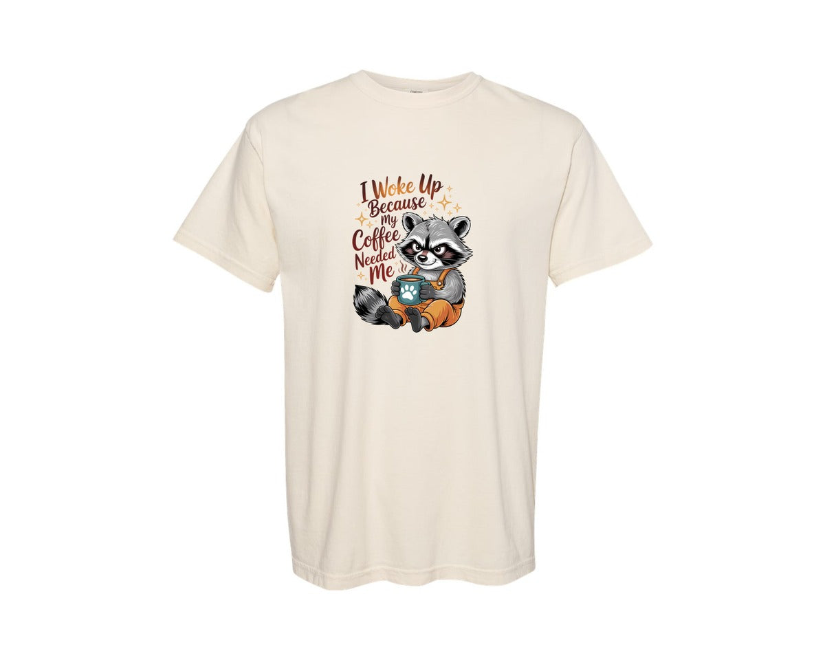 brand:Comfort Colors|color:Ivory|I Woke Up Because My Coffee Needed Me Graphic T-Shirt