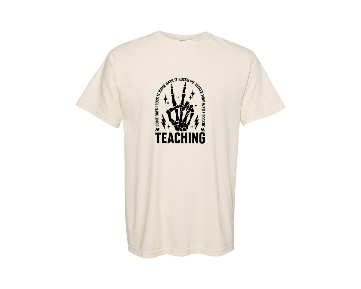 brand:Comfort Colors|color:Ivory|Teaching Some Days I Rock It Graphic T-Shirt