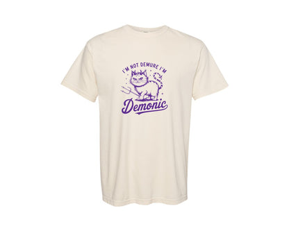 brand:Comfort Colors|color:Ivory|Im Not Demure Im Demonic T Shirt D Graphic T-Shirt