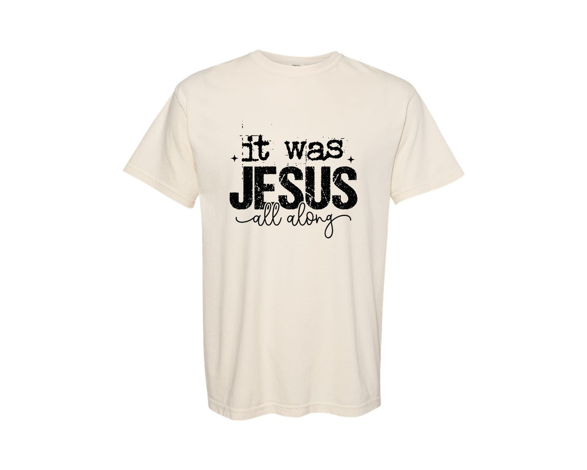 brand:Comfort Colors|color:Ivory|Jesus It Was Jesus All Along Faith 2 Graphic T-Shirt