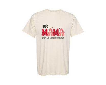brand:Comfort Colors|color:Ivory|This Mama Wears Her Heart On Her Sleeve 55 Graphic T-Shirt