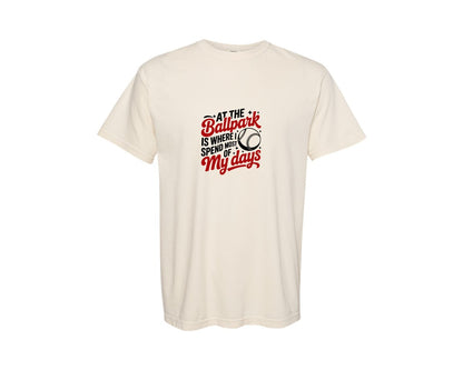 brand:Comfort Colors|color:Ivory|Baseball Quote At The Ballpark Design Graphic T-Shirt