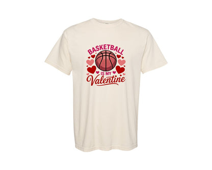 brand:Comfort Colors|color:Ivory|Basketball Is My Valentine Love Graphic T-Shirt