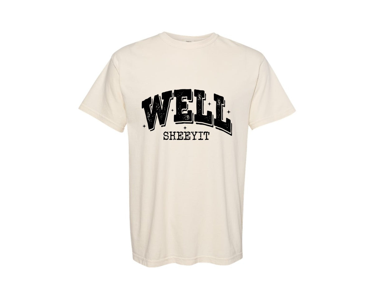 brand:Comfort Colors|color:Ivory|Well Sheeyit Sassy Adult Humor 2 Graphic T-Shirt