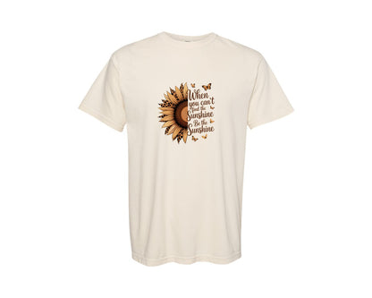 brand:Comfort Colors|color:Ivory|When You Cant Find The Sunshine T Shirt 3 Graphic T-Shirt