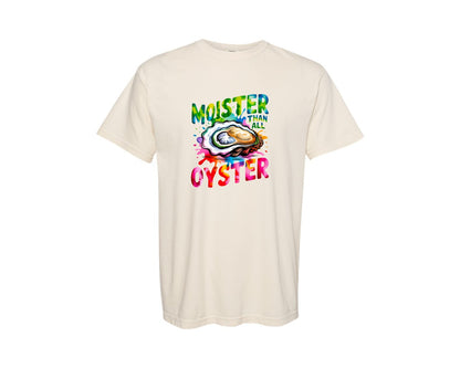 brand:Comfort Colors|color:Ivory|Moister Than An Oyster Funny Graphic Graphic T-Shirt