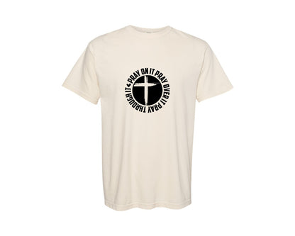 brand:Comfort Colors|color:Ivory|Pray On It Pray Over It Pray Through It 5 Graphic T-Shirt