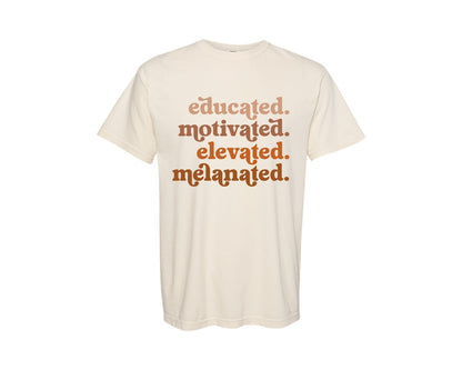brand:Comfort Colors|color:Ivory|Educated Motivated Melanated Sweatshirt Graphic T-Shirt