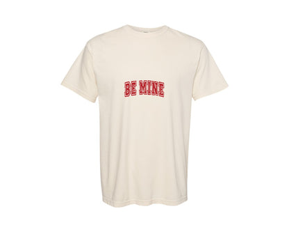 brand:Comfort Colors|color:Ivory|Be Mine Valentines Day Graphic T-Shirt