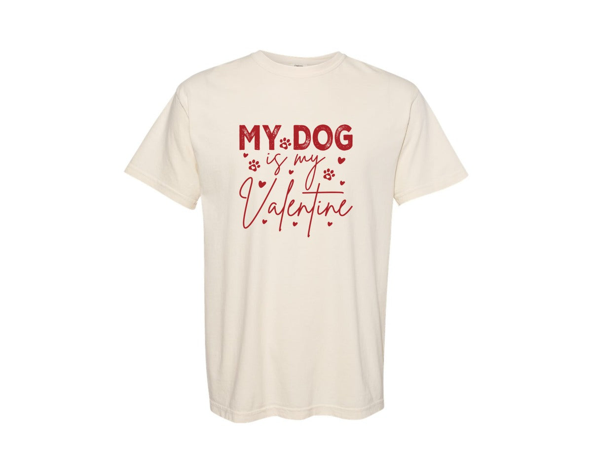 brand:Comfort Colors|color:Ivory|My Dog Is My Valentine Dog Lover 3 Graphic T-Shirt