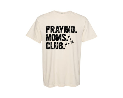brand:Comfort Colors|color:Ivory|Praying Moms Club Grunge Christi Graphic T-Shirt