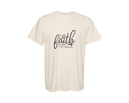 brand:Comfort Colors|color:Ivory|I Will Walk By Faith Even When I Cant Graphic T-Shirt