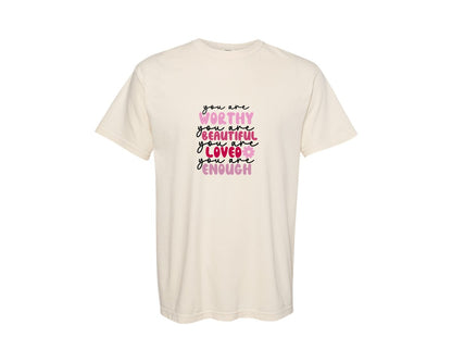 brand:Comfort Colors|color:Ivory|You Are Worthy Beautiful Valentine P Graphic T-Shirt