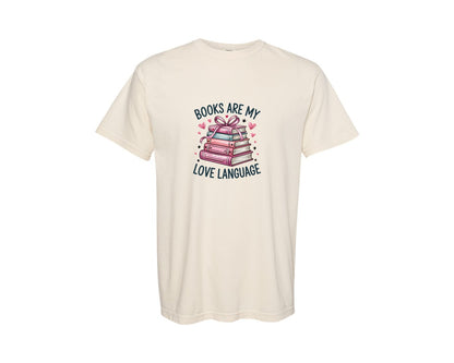 brand:Comfort Colors|color:Ivory|Books Are My Love Language 72 Graphic T-Shirt