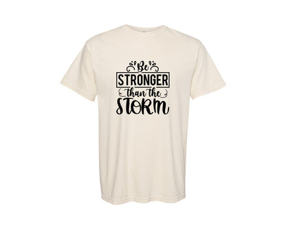 brand:Comfort Colors|color:Ivory|Be Stronger Than The Storm Svgjesus Graphic T-Shirt