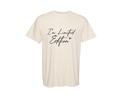 brand:Comfort Colors|color:Ivory|Im Limited Edition Motivational Graphic T-Shirt