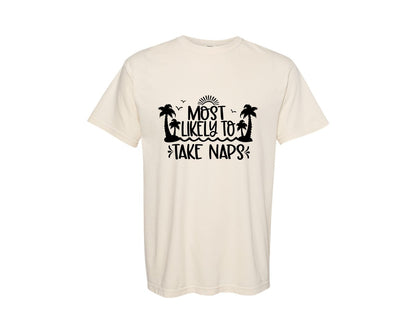 brand:Comfort Colors|color:Ivory|Most Likely To Take Naps Graphic T-Shirt