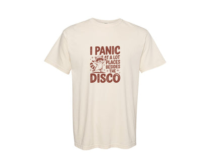 brand:Comfort Colors|color:Ivory|I Panic At Lot Places Besides The Disco 2 Graphic T-Shirt