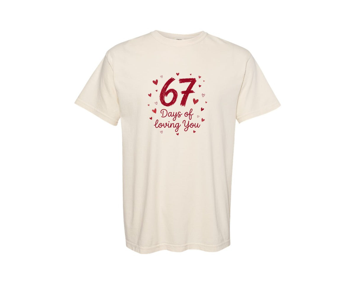 brand:Comfort Colors|color:Ivory|67 Days Of Loving You Valentine Graphic T-Shirt