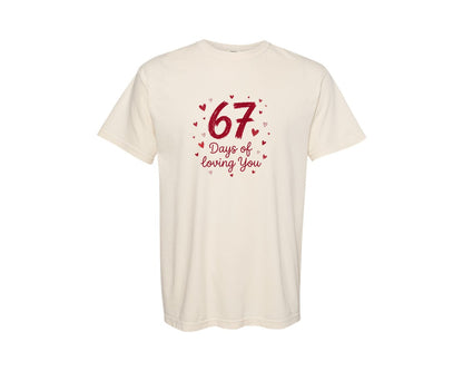 brand:Comfort Colors|color:Ivory|67 Days Of Loving You Valentine Graphic T-Shirt