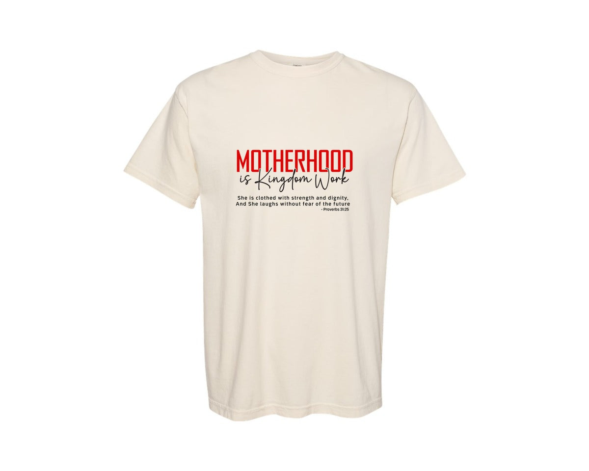 brand:Comfort Colors|color:Ivory|Motherhood Is Kingdom Work 2 Graphic T-Shirt