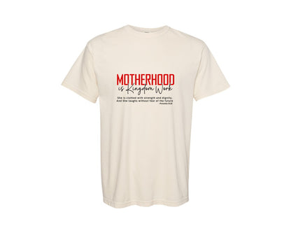 brand:Comfort Colors|color:Ivory|Motherhood Is Kingdom Work 2 Graphic T-Shirt