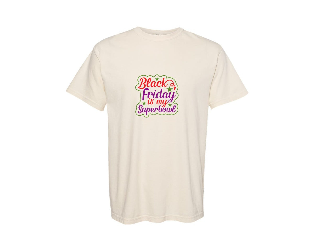 brand:Comfort Colors|color:Ivory|Black Friday Is My Superbowl Graphic T-Shirt
